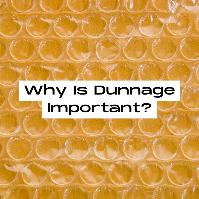 Why Is Dunnage Important?