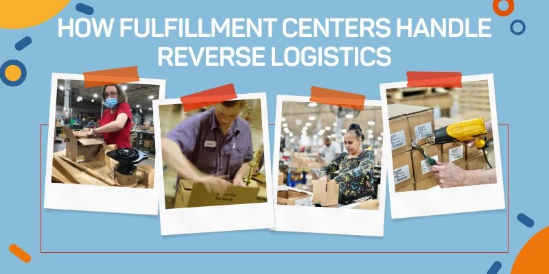 How Fulfillment Centers Handle Reverse Logistics