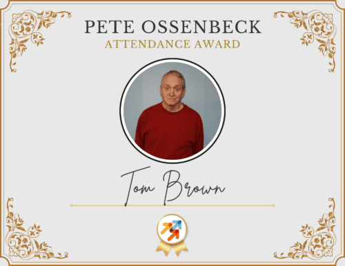 Tom Brown has won the 2023 Pete Ossenbeck Attendance Award. 