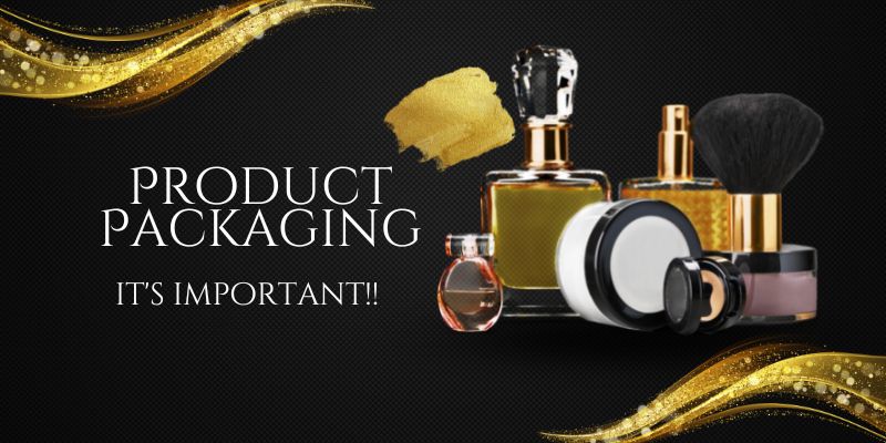 How Does Product Packaging Affect Quality and Sales?